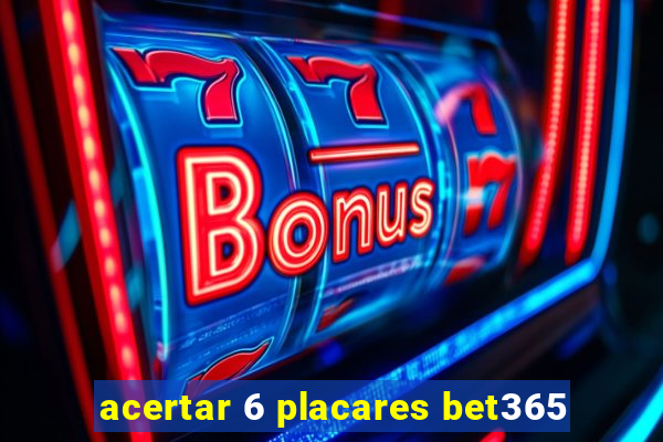 acertar 6 placares bet365